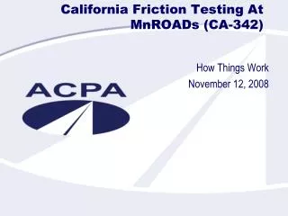 California Friction Testing At MnROADs (CA-342)