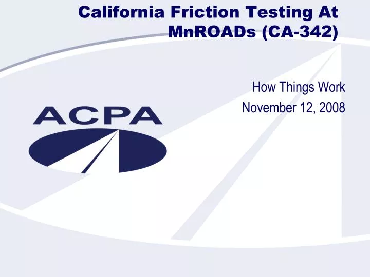california friction testing at mnroads ca 342
