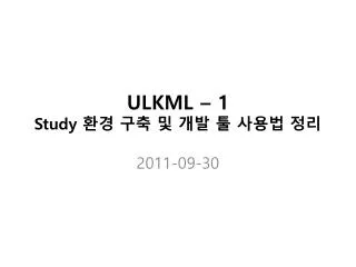 ulkml 1 study