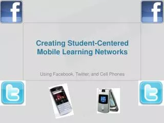 Creating Student-Centered Mobile Learning Networks