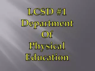 LCSD #1 Department Of Physical Education
