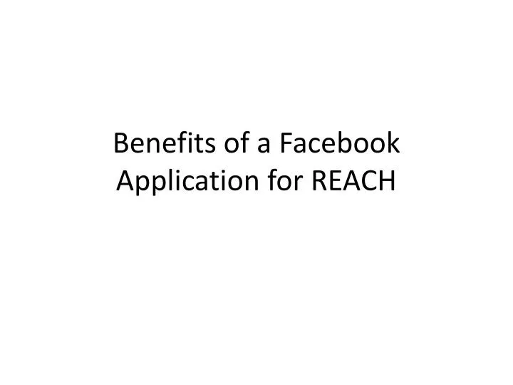 benefits of a facebook application for reach