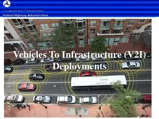 Vehicles To Infrastructure (V2I) Deployments