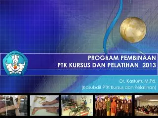 program pembinaan ptk kursus dan pelatihan 2013