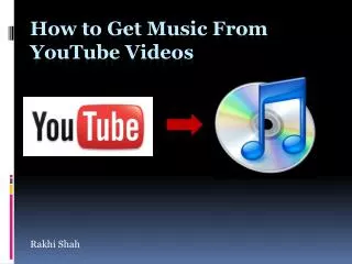 How to Get Music From YouTube Videos