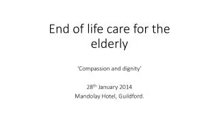 End of life care for the elderly