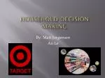 Understanding Household Decision Making Dynamics: From Single to Married with Kids - slide 1