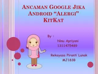 ancaman google jika android alergi kitkat