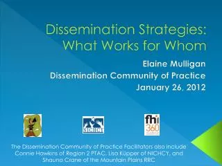 Dissemination Strategies: What Works for Whom