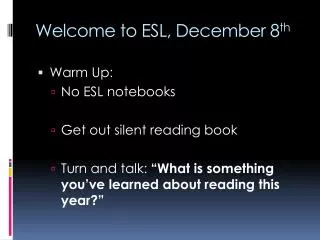 Welcome to ESL, December 8 th