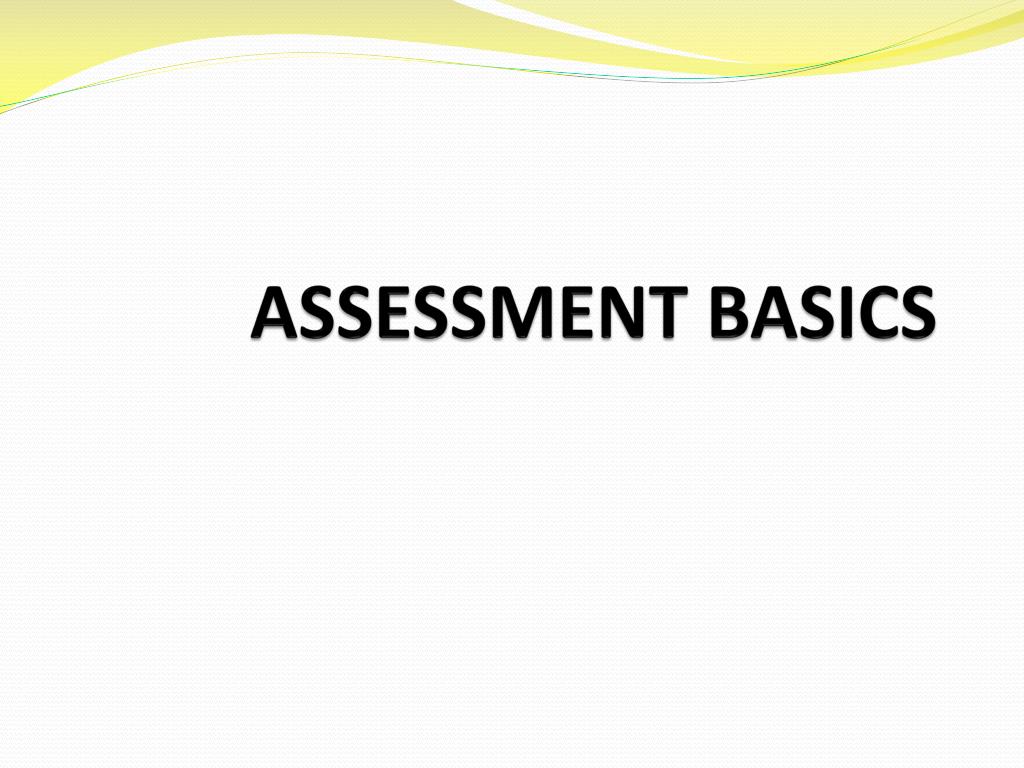 PPT - ASSESSMENT BASICS PowerPoint Presentation, free download - ID:6511401