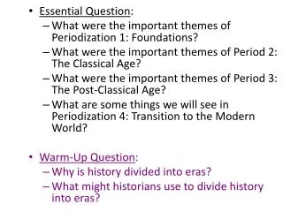 Essential Question : What were the important themes of Periodization 1: Foundations?