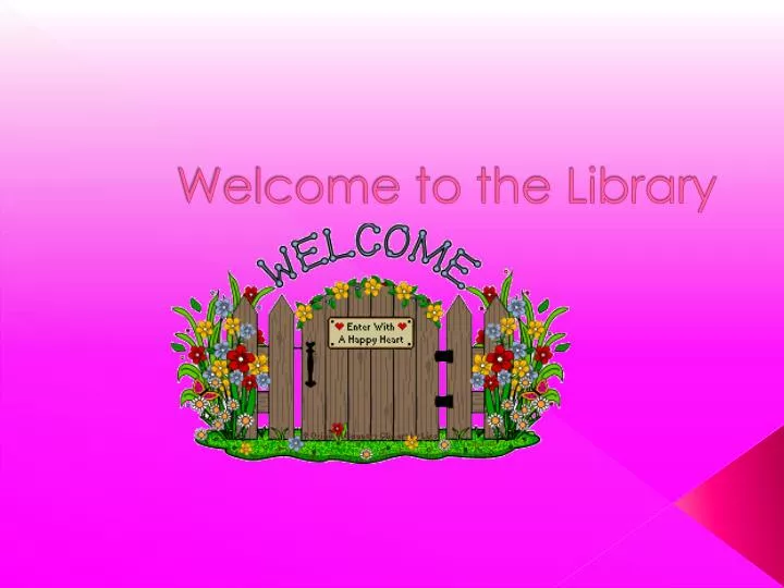 welcome to the library