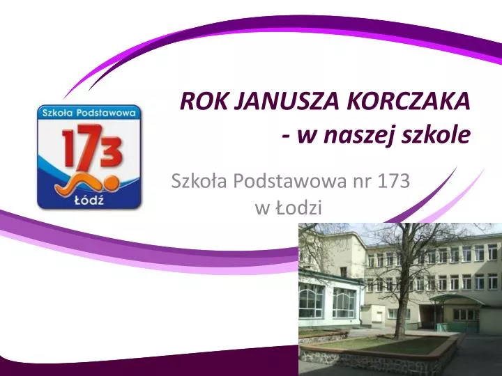 rok janusza korczaka w naszej szkole