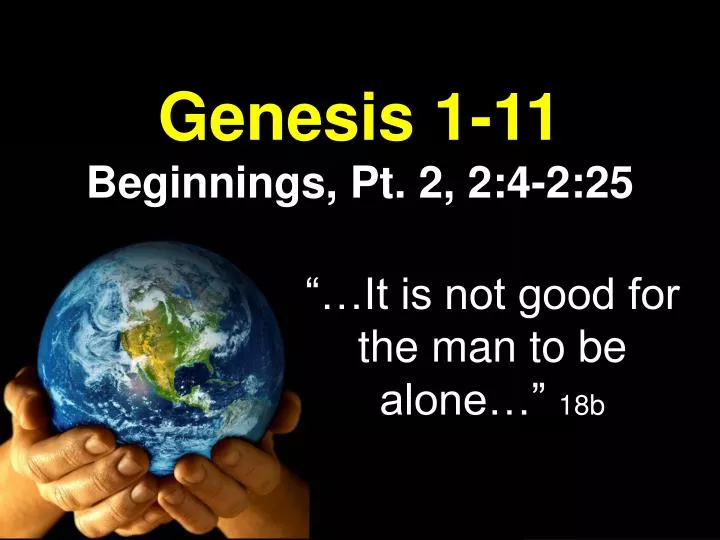 genesis 1 11 beginnings pt 2 2 4 2 25