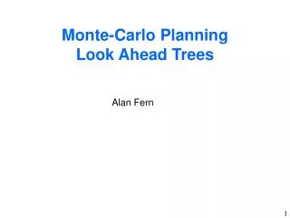 Monte-Carlo Planning Look Ahead Trees