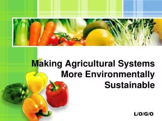 making agricultural systems more environmentally sustainable