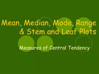 Mean, Median, Mode, Range &amp; Stem and Leaf Plots