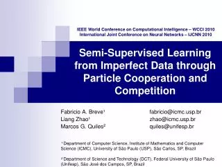 Semi-Supervised Learning from Imperfect Data through Particle Cooperation and Competition