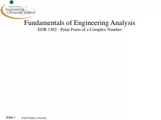 Fundamentals of Engineering Analysis EGR 1302 - Polar Form of a Complex Number