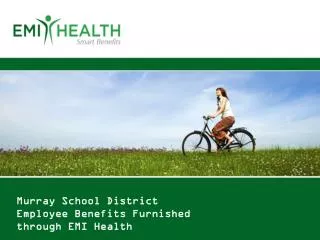 Murray School District Employee Benefits Furnished through EMI Health