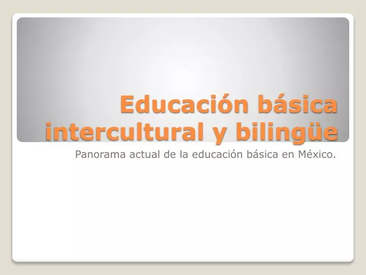 educaci n b sica intercultural y biling e