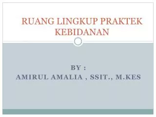 ruang lingkup praktek kebidanan