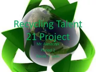 Recycling Talent 21 Project