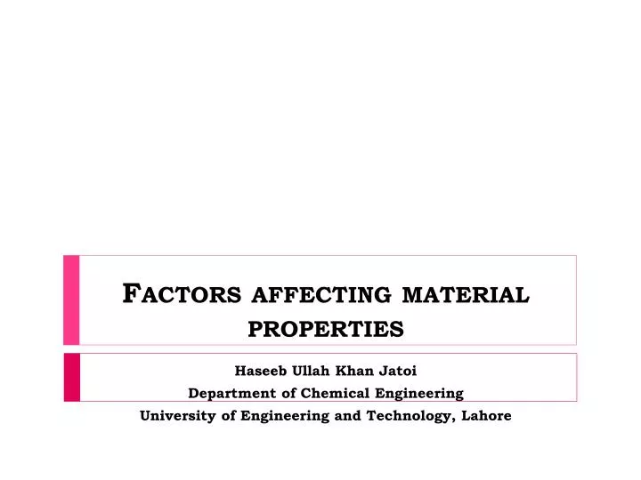 factors affecting material properties