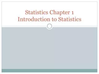 Statistics Chapter 1 Introduction to Statistics