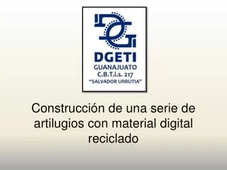 c onstrucci n de una serie de artilugios con material digital reciclado