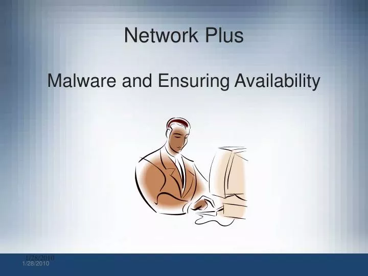 network plus malware and ensuring availability