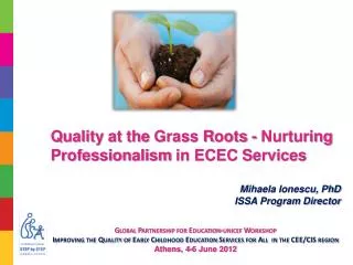 Quality at the Grass R oots - Nurturing Professionalism in ECEC S ervices