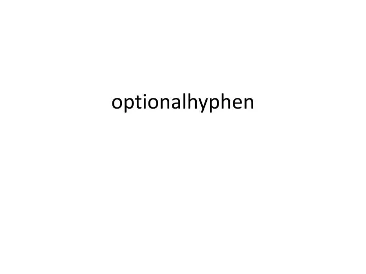 optional hyphen