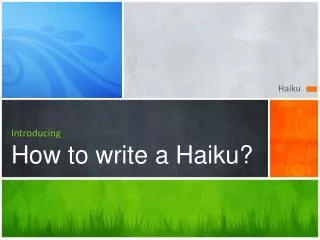Introducing How to write a Haiku?