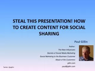 Steal This Presentation! How to Create Content for Social Sharing
