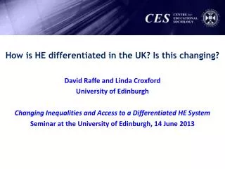 How is HE differentiated in the UK? Is this changing? David Raffe and Linda Croxford