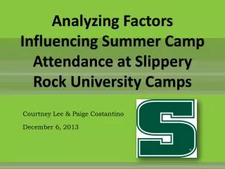 Analyzing Factors Influencing Summer Camp Attendance at Slippery Rock University Camps