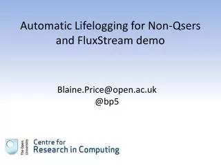Automatic Lifelogging for Non- Qsers and FluxStream demo