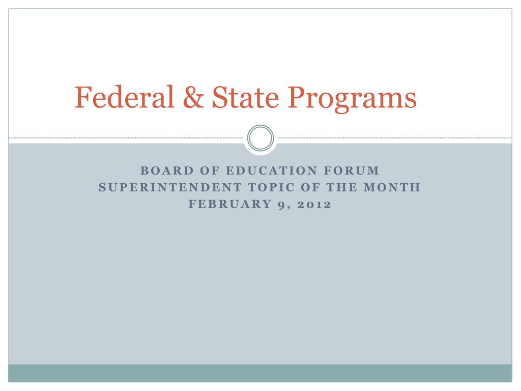 PPT - Federal & State Programs PowerPoint Presentation, free download ...