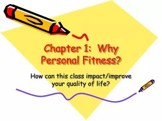 Chapter 1: Why Personal Fitness?