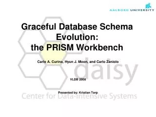 Graceful Database Schema Evolution: the PRISM Workbench