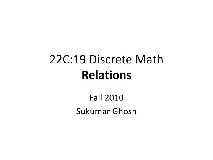 22c 19 discrete math relations