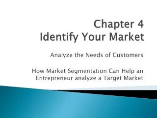 Chapter 4 Identify Your Market