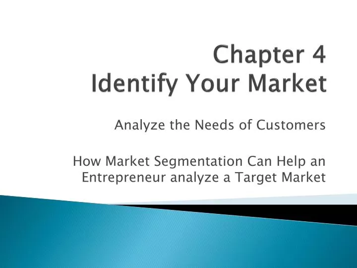 chapter 4 identify your market