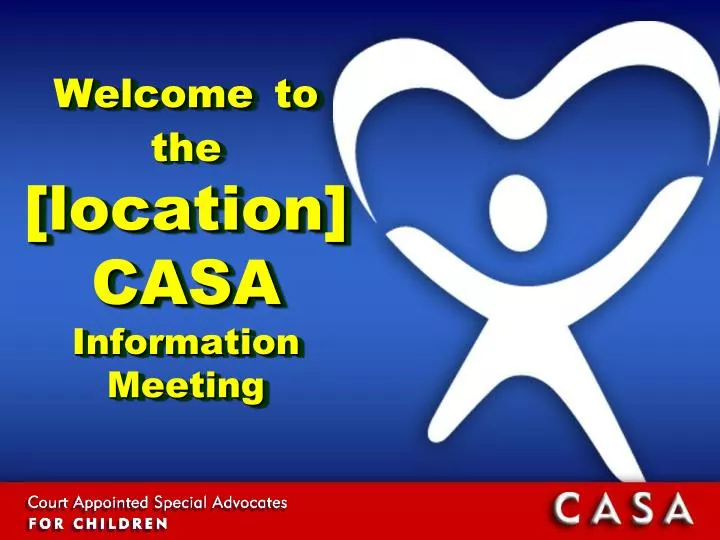 welcome to the location casa information meeting