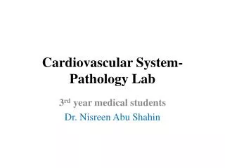 Cardiovascular System- Pathology Lab