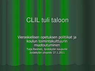 clil tuli taloon