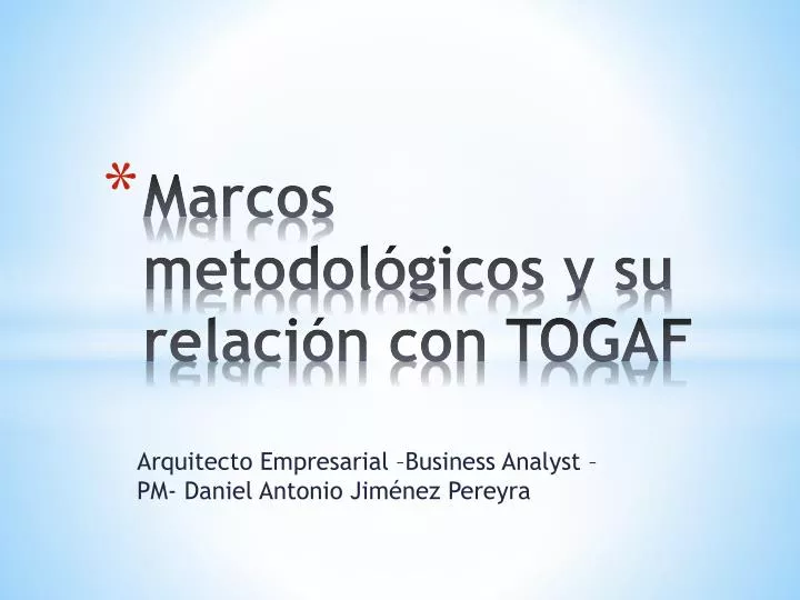 marcos metodol gicos y su relaci n con togaf