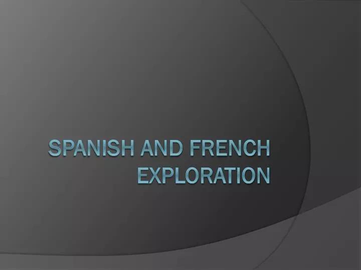 spanish and french exploration